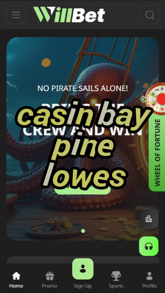 casin bay pine lowes-asdasdzhjkds.com